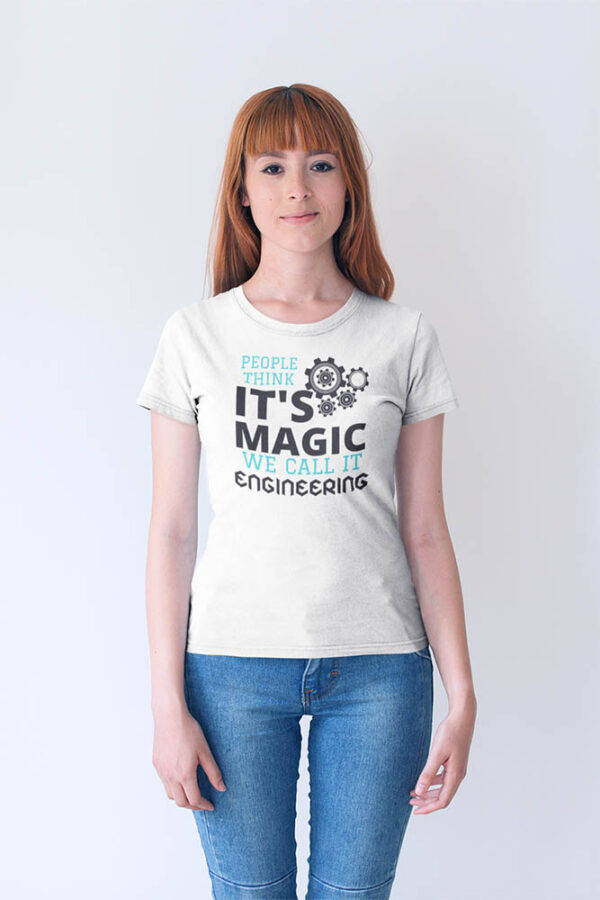 People Think it's Magic We Call it Engineering T-Shirt for Women - DK - Image 2