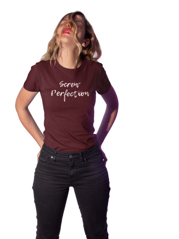 Screw Perfection Women's T-Shirt - Image 9