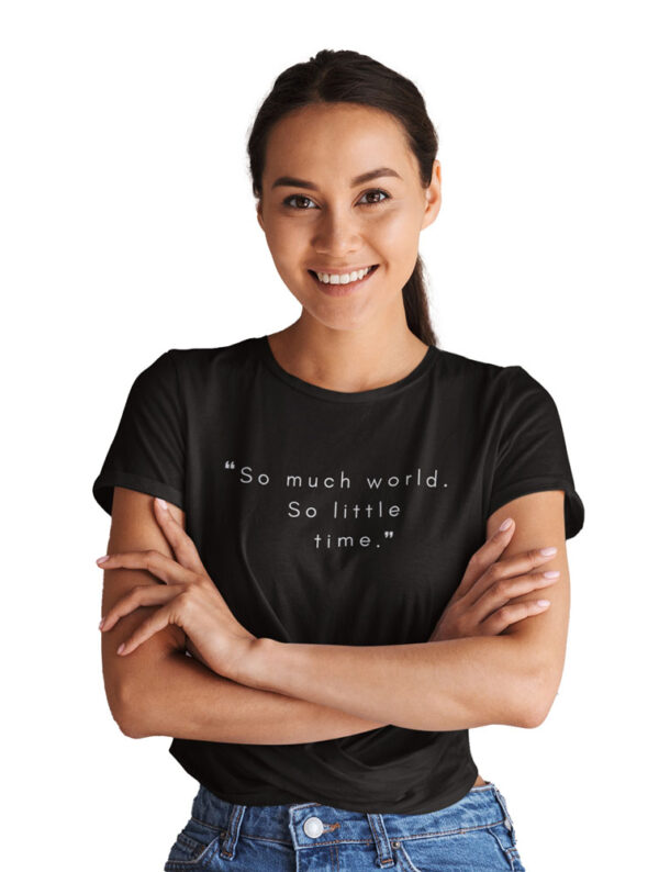 So Much World, So Little Time Women's T-Shirt - Image 2