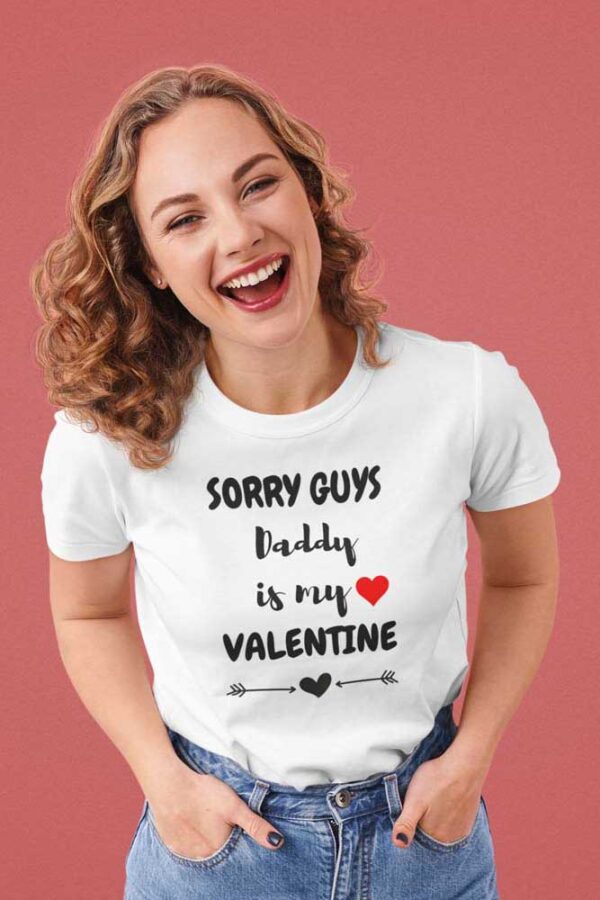 Sorry Guys, Daddy is My Valentine Women's T-Shirt - DK - Image 2