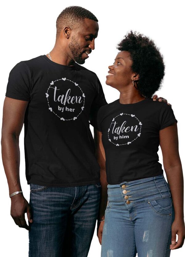 Taken by Him, Taken by Her Couples T-Shirt - LT