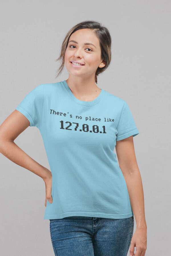 There's No Place like 127.0.0.1 Programmer Women's T-Shirt - DK