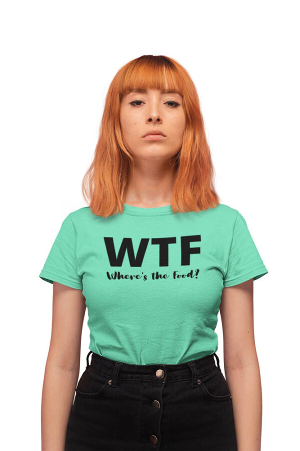 WTF Foodie T-Shirt for Women - DK - Image 4