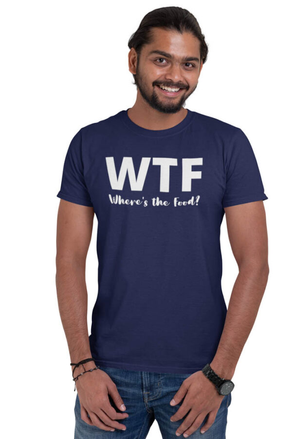 WTF Where is The Food? T-Shirt for Men LT - Image 5