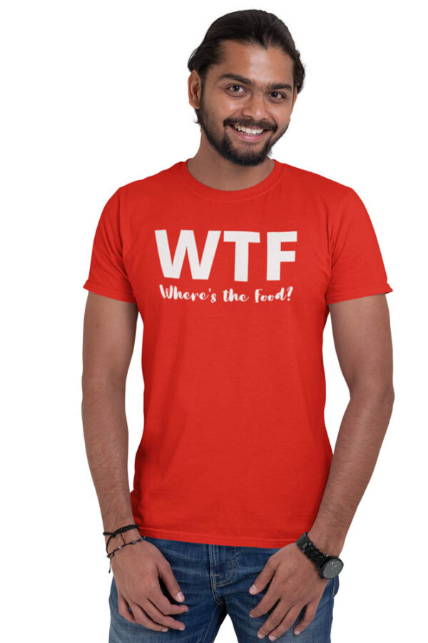 WTF Where is The Food? T-Shirt for Men LT - Image 7