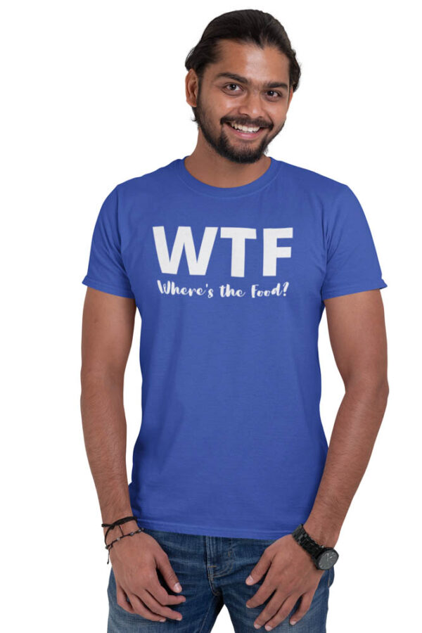 WTF Where is The Food? T-Shirt for Men LT - Image 8