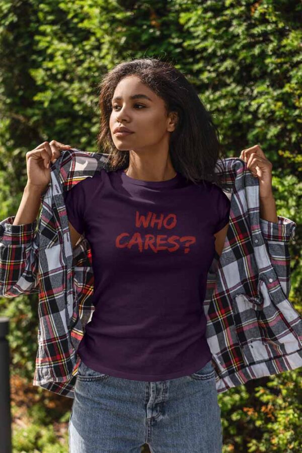 Who cares Women's T-Shirt - Image 6