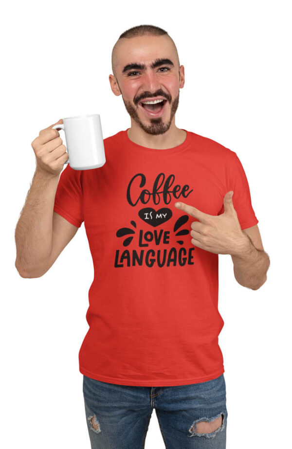 Coffee is My Love Language T-Shirt for Men - DK - Image 2