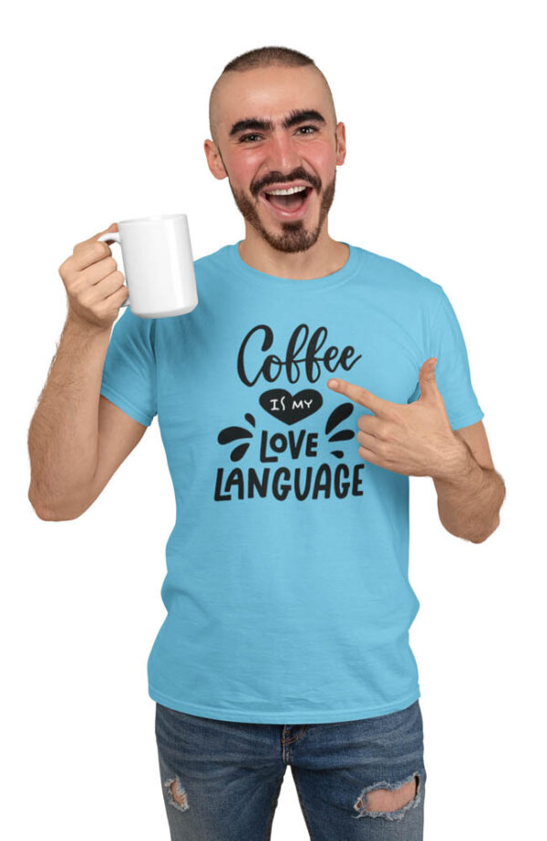 Coffee is My Love Language T-Shirt for Men - DK - Image 4