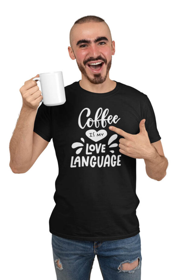 Coffee is My Love Language T-Shirt for Men - LT - Image 4