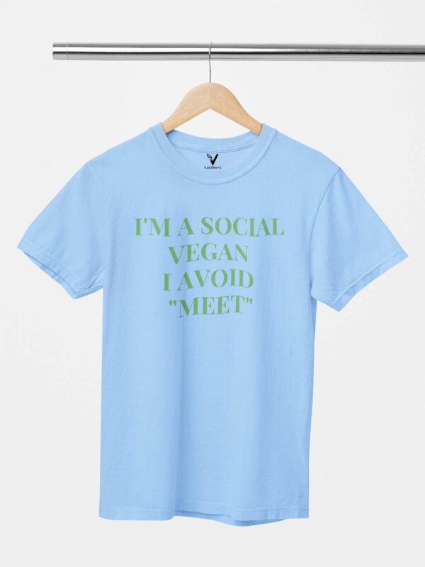 I'm a Social Vegan I Avoid Meet Unisex T-Shirt - Image 7