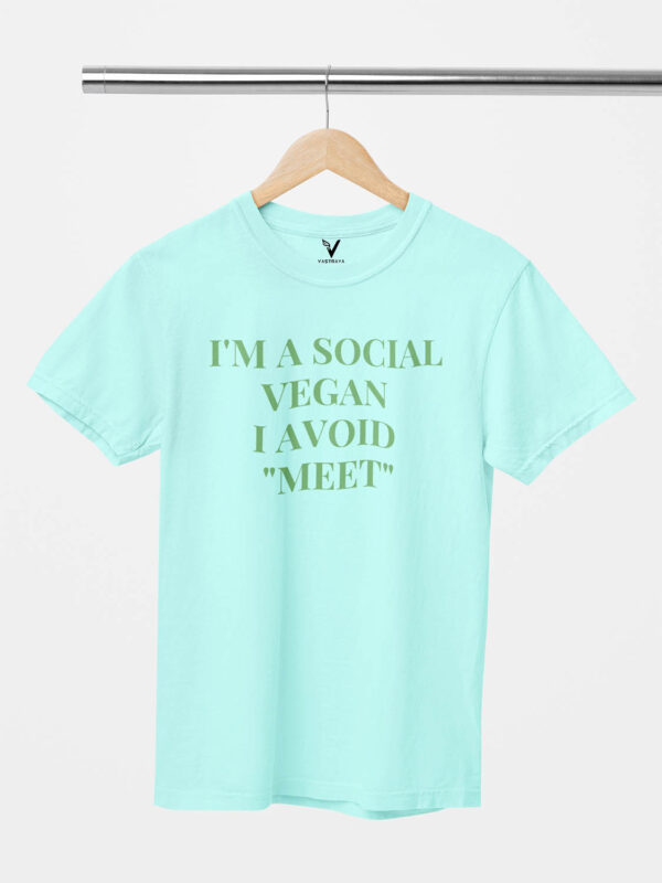 I'm a Social Vegan I Avoid Meet Unisex T-Shirt - Image 3