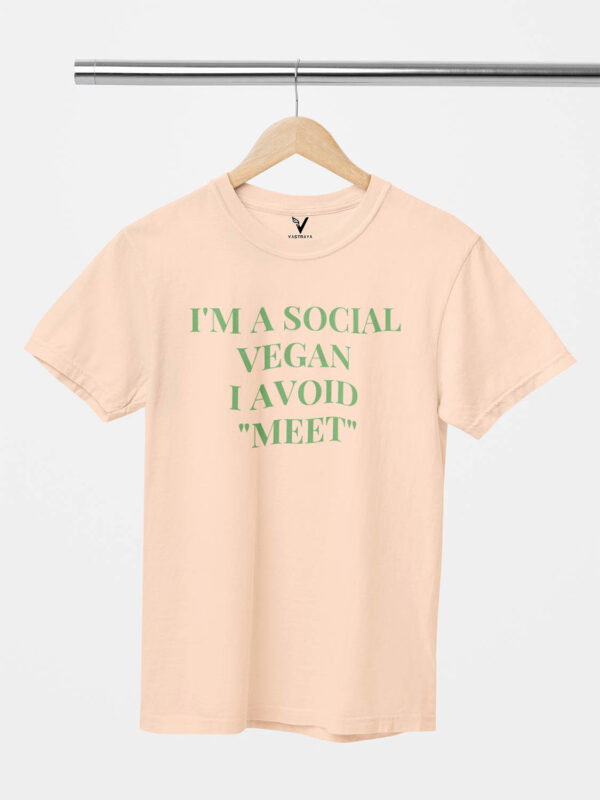 I'm a Social Vegan I Avoid Meet Unisex T-Shirt - Image 4