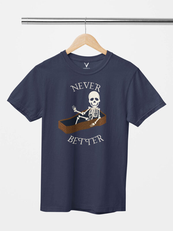 Never Better Unisex T-Shirt - Image 6