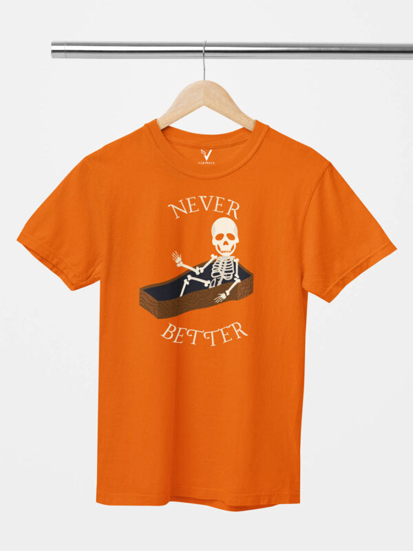 Never Better Unisex T-Shirt - Image 7