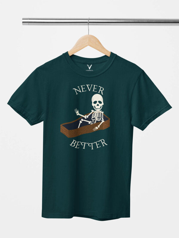 Never Better Unisex T-Shirt - Image 8