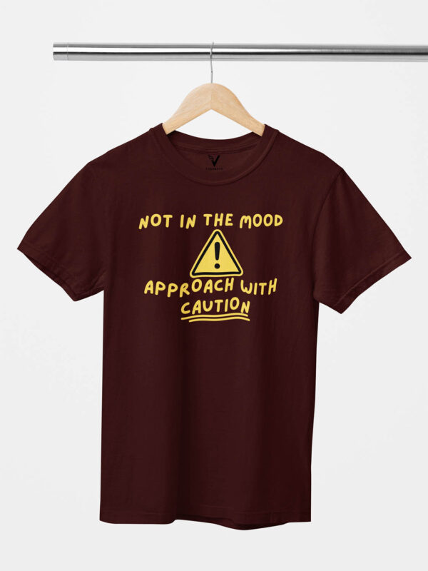 Not in the Mood Approach with Caution Unisex T-Shirt - Image 5