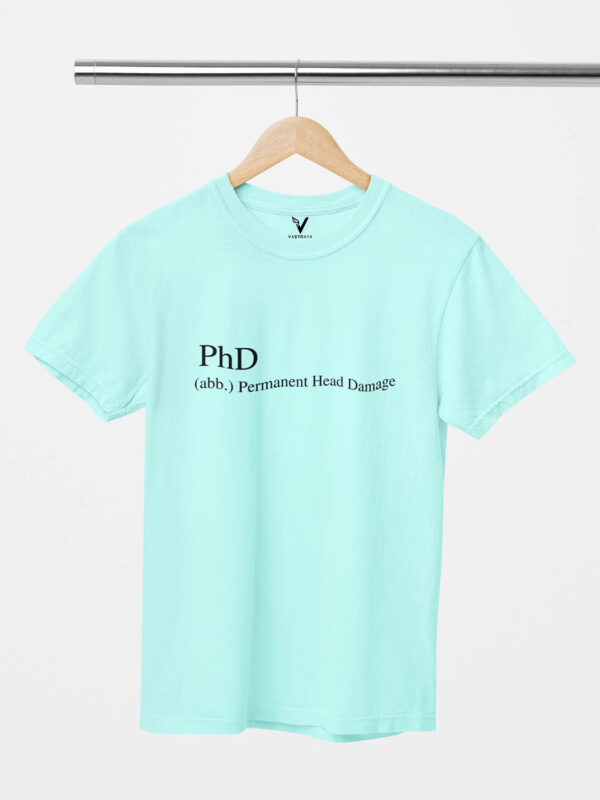 PhD Permanent Head Damage Unisex T-Shirt - Image 9