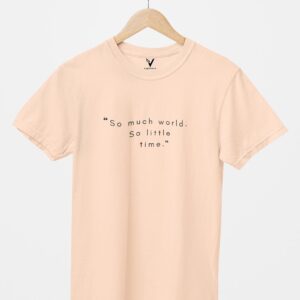 So Much World, So Little Time Unisex T-Shirt