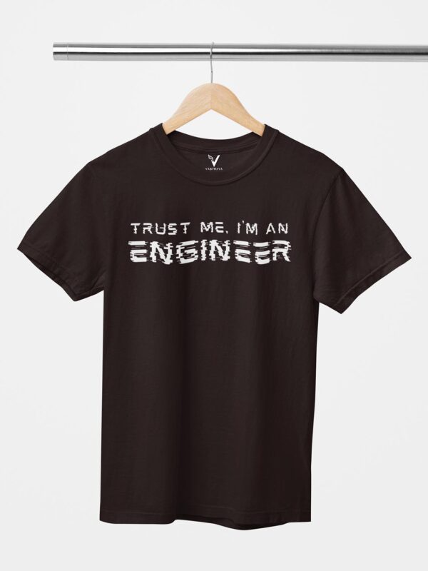 Trust Me I'm an Engineer Glitch Design Printed Unisex T-Shirt - Image 3