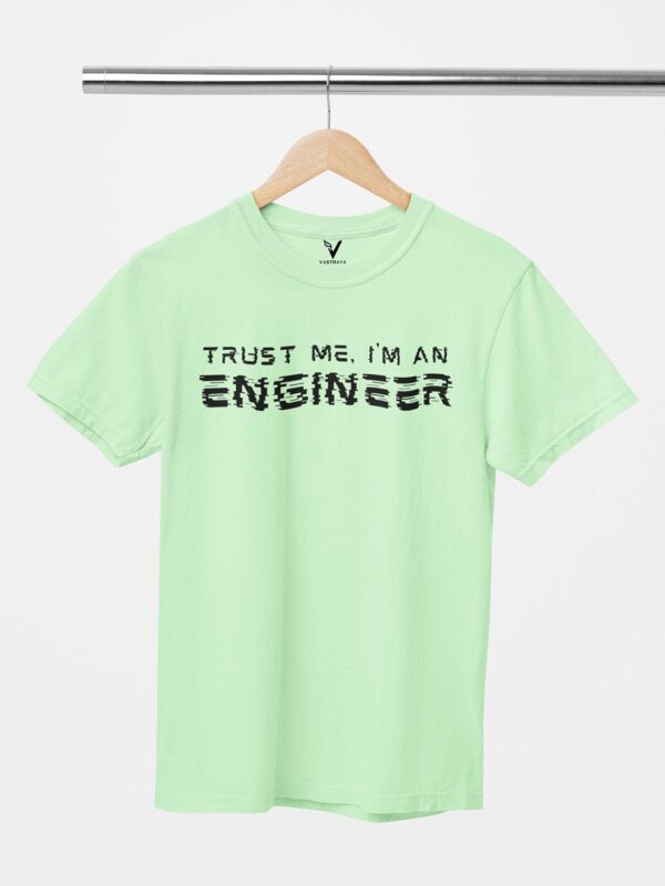 Trust Me I'm an Engineer Glitch Design Printed Unisex T-Shirt - Image 4