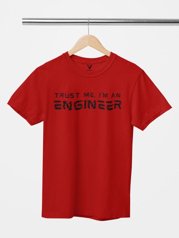 Trust Me I'm an Engineer Glitch Design Printed Unisex T-Shirt - Image 10