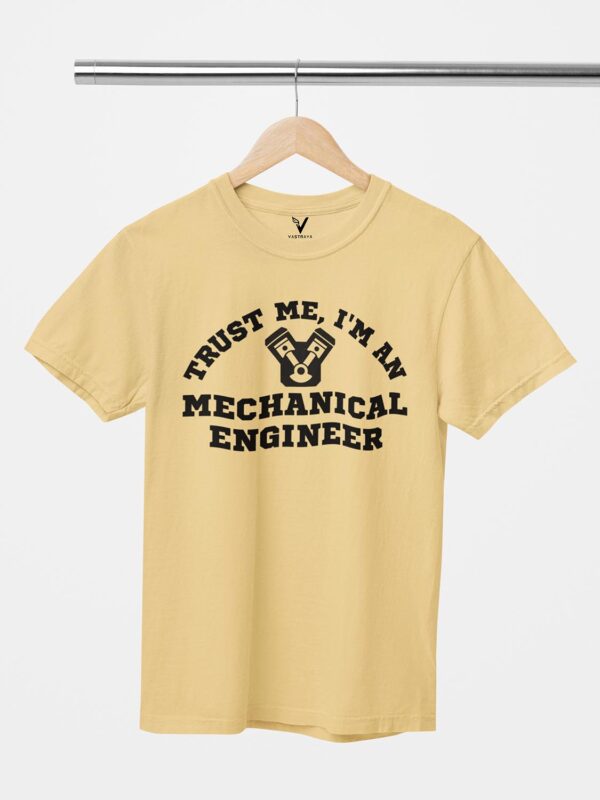 Trust me I'm a Mechanical Engineer Design Printed Unisex T-Shirt - Image 5