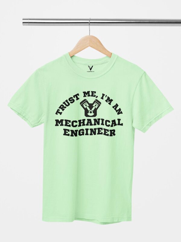 Trust me I'm a Mechanical Engineer Design Printed Unisex T-Shirt - Image 8