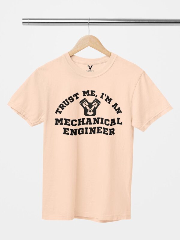 Trust me I'm a Mechanical Engineer Design Printed Unisex T-Shirt - Image 12